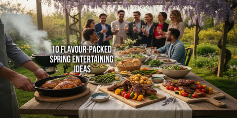 10 Flavour-Packed Spring Entertaining Ideas