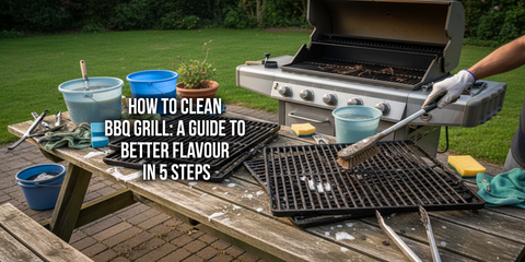 How to Clean BBQ Grill: A Guide to Better Flavour in 5 Steps
