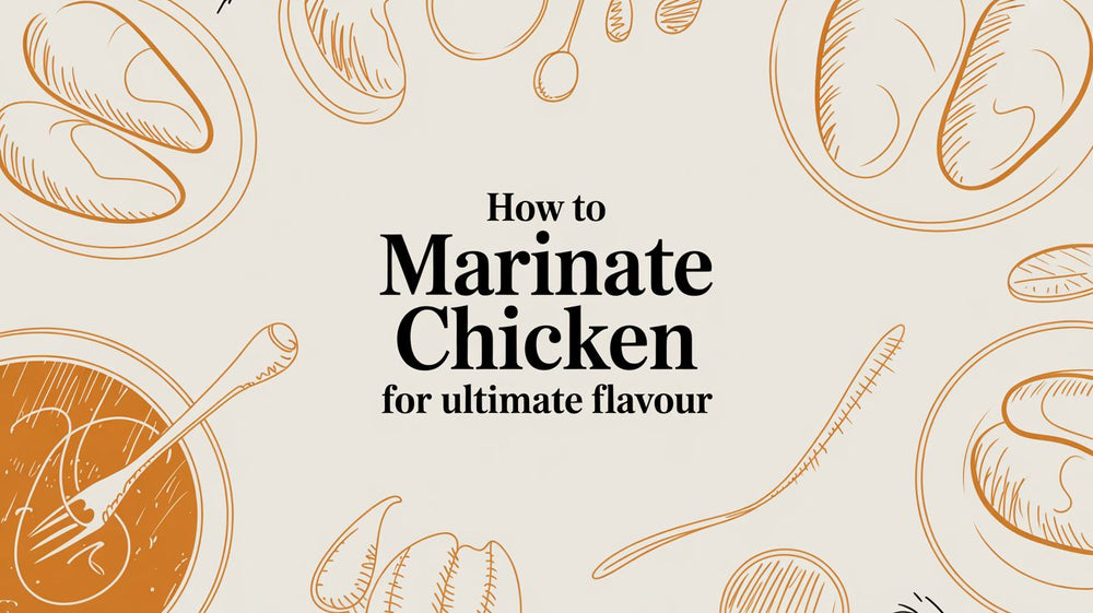 How to Marinate Chicken for Ultimate Flavour