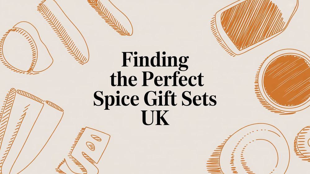 Finding the Perfect Spice Gift Sets UK