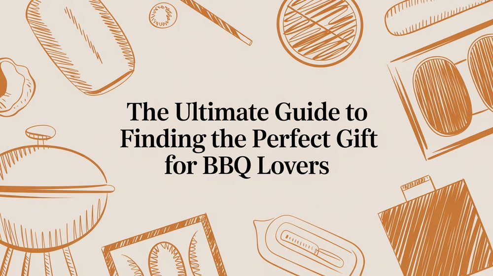 The Ultimate Guide to Finding the Perfect Gift for BBQ Lovers